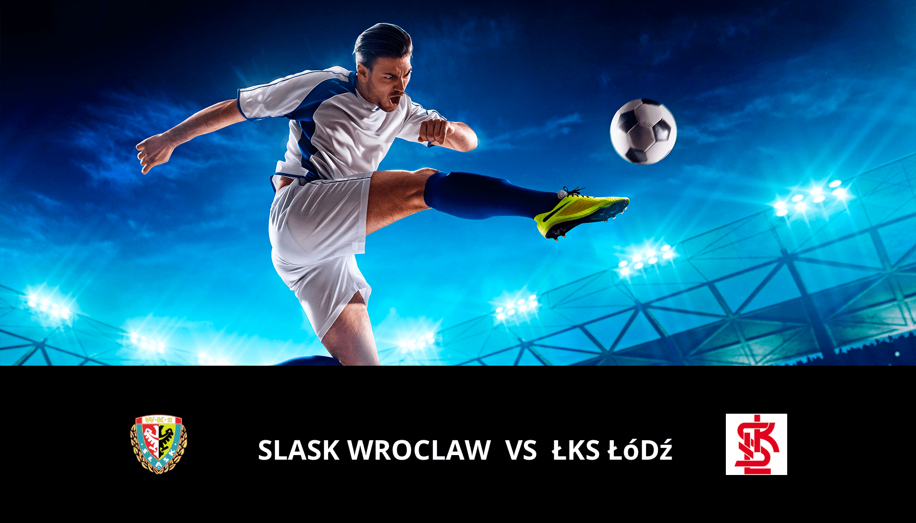 Pronostic Slask Wroclaw VS ŁKS Łódź du 05/11/2023 Analyse de la rencontre